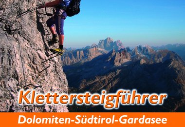 Klettersteige Dolomiten und Südtirol + Video